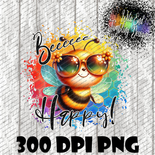 Beeeee Happy ~ 300DPI PNG **DIGITAL DOWNLOAD ONLY**