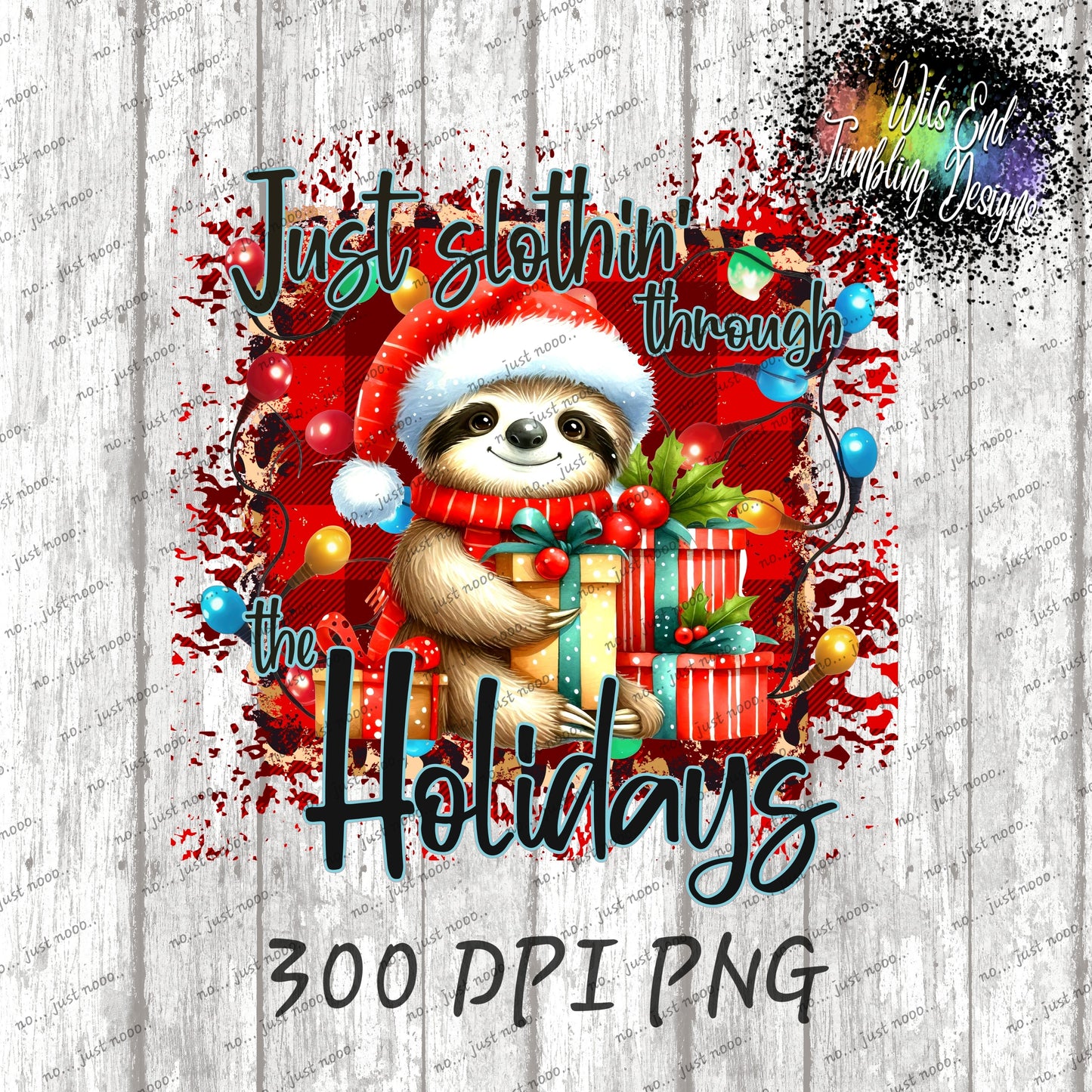 Slothin' through the Holidays/Season ~ 300DPI PNG **DIGITAL DOWNLOAD ONLY**