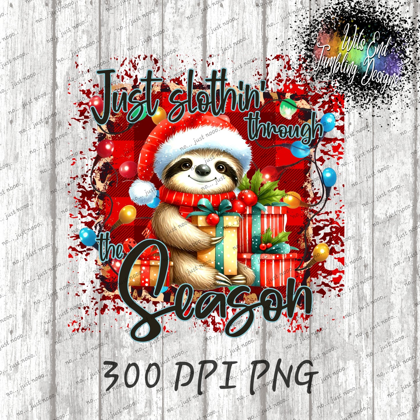 Slothin' through the Holidays/Season ~ 300DPI PNG **DIGITAL DOWNLOAD ONLY**