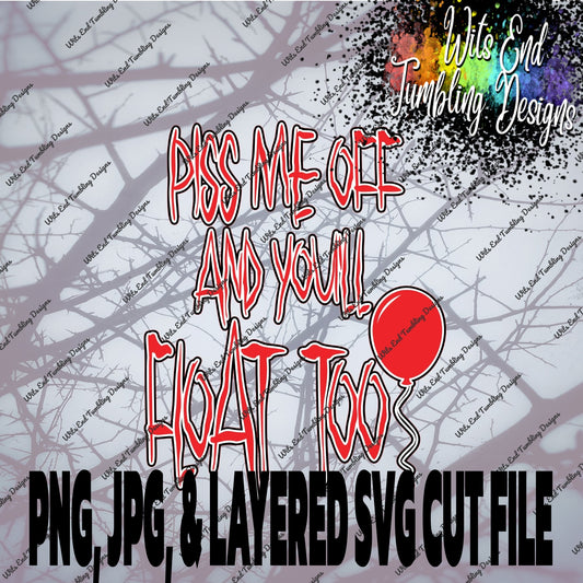 Piss me off layered SVG CUT FILE **DIGITAL DOWNLOAD ONLY**