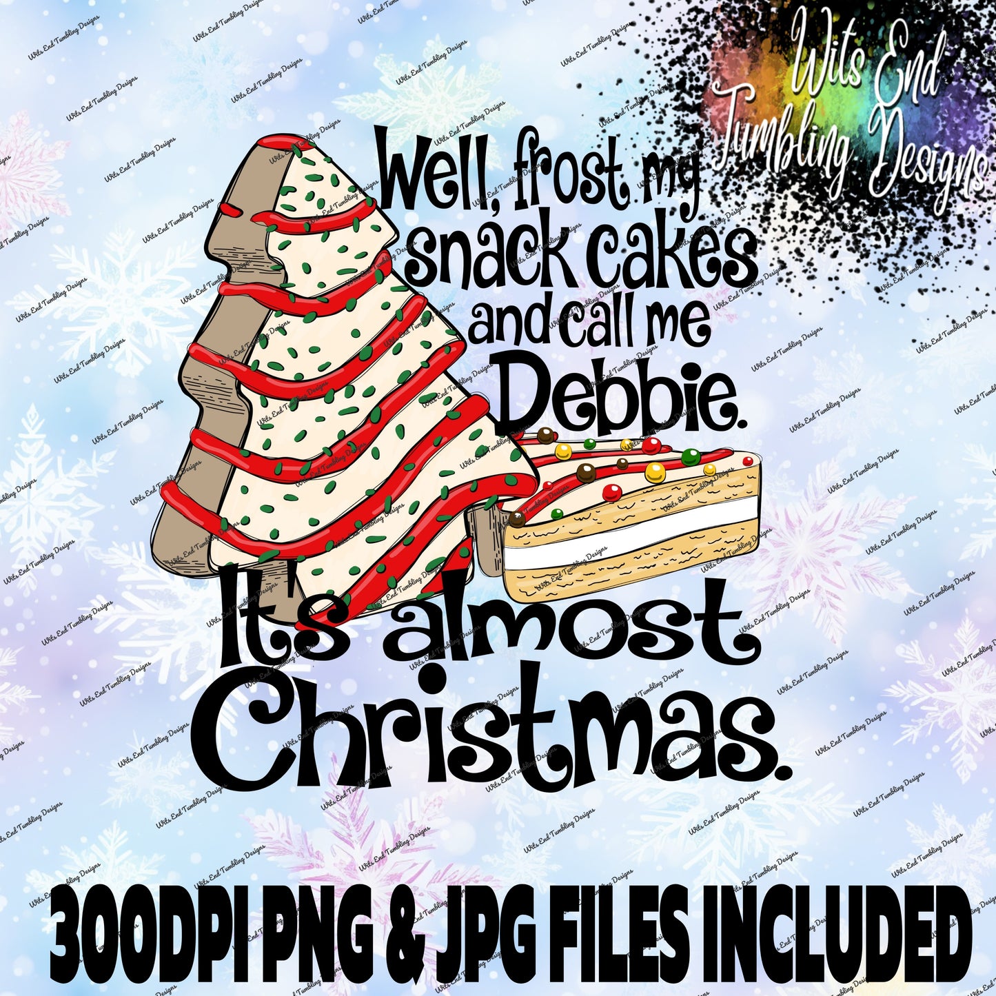 Well Frost my cakes 300DPI PNG & JPG FILE **DIGITAL DOWNLOAD ONLY**